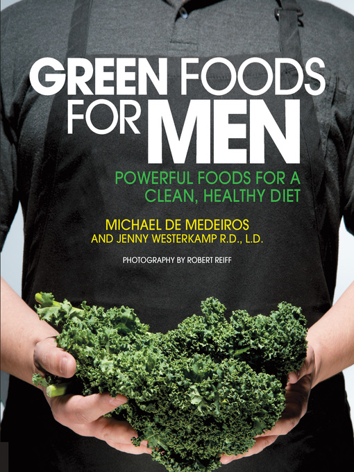 Title details for Green Foods for Men by Michael de Medeiros - Available